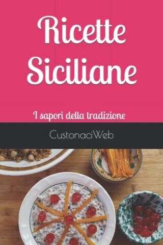 Copertina del libro Ricette Siciliane: i sapori della tradizione