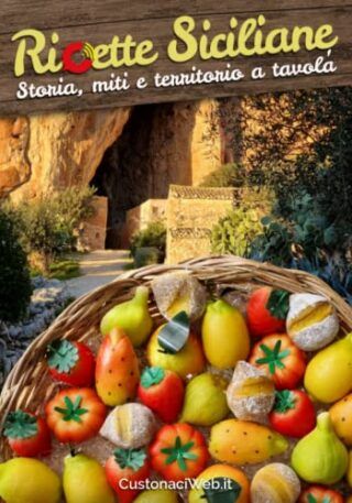 Copertina del libro Ricette Siciliane: storia, miti e territorio a tavola